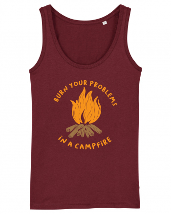 Burn Your Problems in a Campfire Burgundy