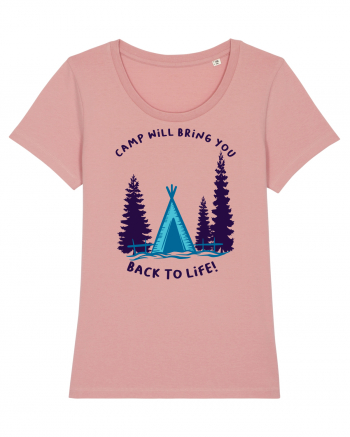 Camp Will Bring You Back to Life! Canyon Pink
