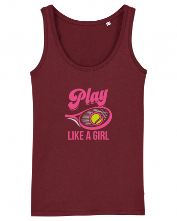 Play like a girl. Burgundy