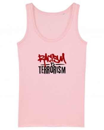 Racism is terrorism Cotton Pink