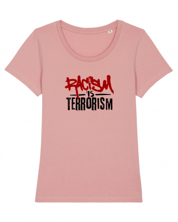 Racism is terrorism Canyon Pink