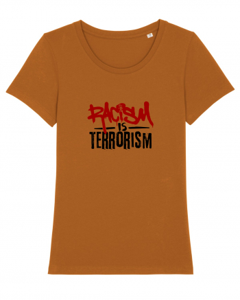 Racism is terrorism Roasted Orange