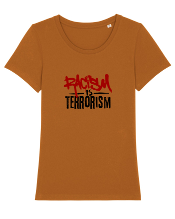 Racism is terrorism Roasted Orange