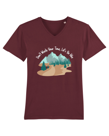 Don't Waste Your Time Let's Go Hike Burgundy