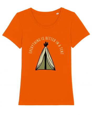 Everything is Better in a Tent Bright Orange