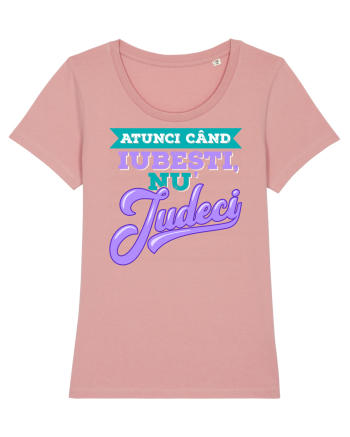 Atunci când iubești, nu judeci Canyon Pink