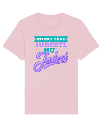 Atunci când iubești, nu judeci Cotton Pink