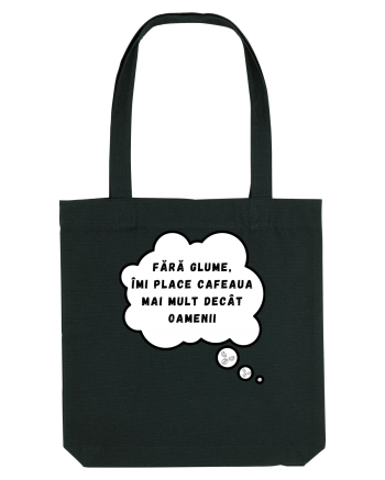 FĂRĂ GLUME - ÎMI PLACE CAFEAUA Black