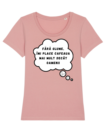 FĂRĂ GLUME - ÎMI PLACE CAFEAUA Canyon Pink