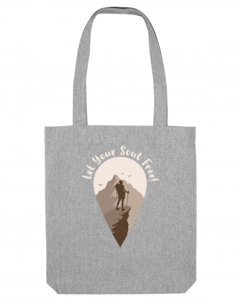 Let Your Soul Free! Heather Grey