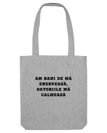 AM BANI DE MĂ ENERVEAZĂ - DATORIILE MĂ CALMEAZĂ Heather Grey