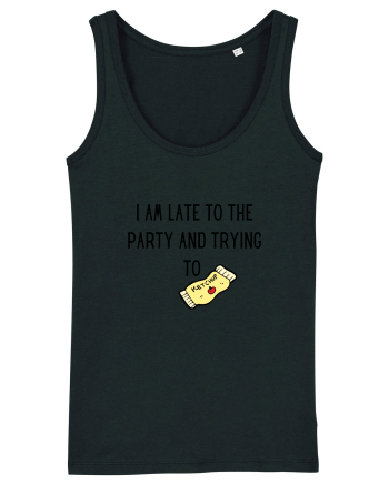 LATE TO THE PARTY Black