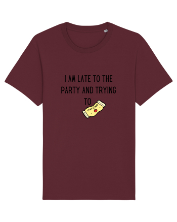 LATE TO THE PARTY Burgundy