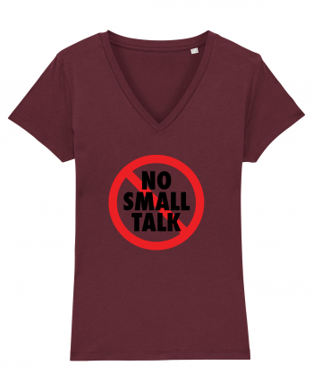 No small talk Burgundy