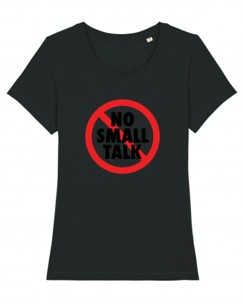 No small talk Black