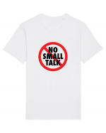 No small talk Tricou mânecă scurtă Unisex Rocker