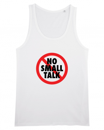 No small talk White