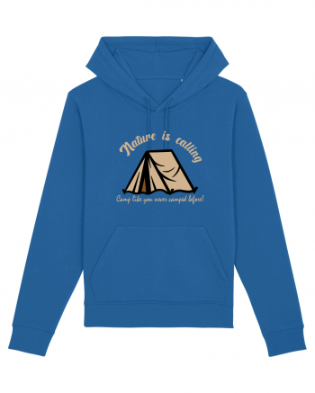 Nature is Calling, Camp Like You Never Camped Before! Royal Blue