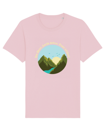Sky Above, Earth Below, Peace Within! Cotton Pink