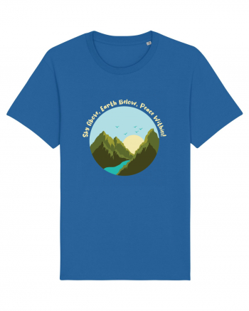 Sky Above, Earth Below, Peace Within! Royal Blue