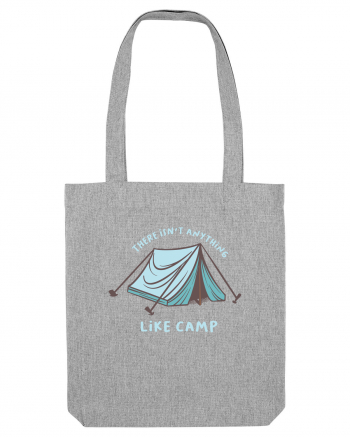 There Isn't Anything Like Camp Heather Grey