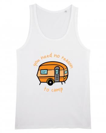 You Need No Reason to Camp White