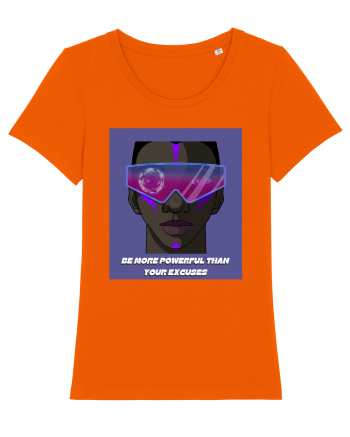 be more powerful than your excuses2 Bright Orange