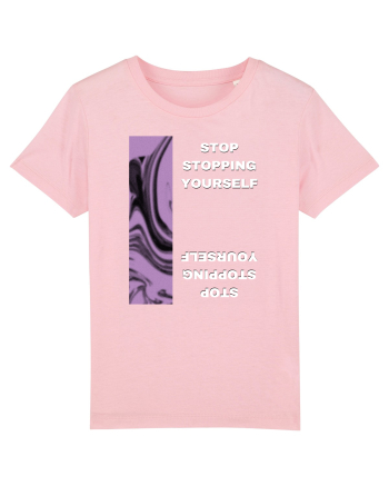 Stop Stopping Yourself2 Cotton Pink