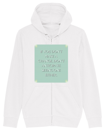 if you donn t make a change... White