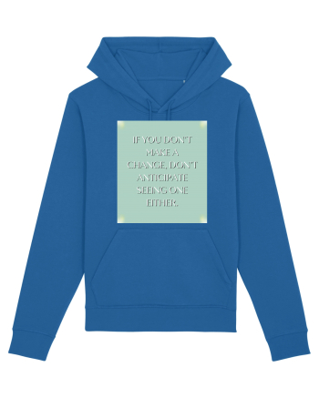 if you donn t make a change... Royal Blue