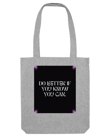do better if you know you can2 Heather Grey