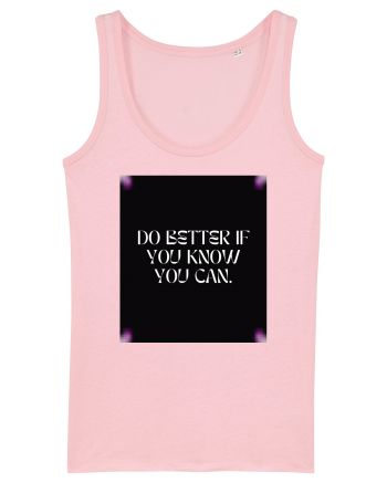 do better if you know you can2 Cotton Pink