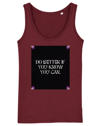do better if you know you can2 Burgundy