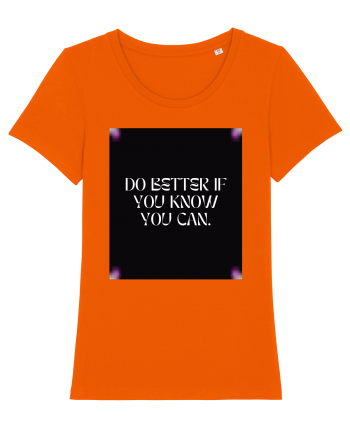 do better if you know you can2 Bright Orange