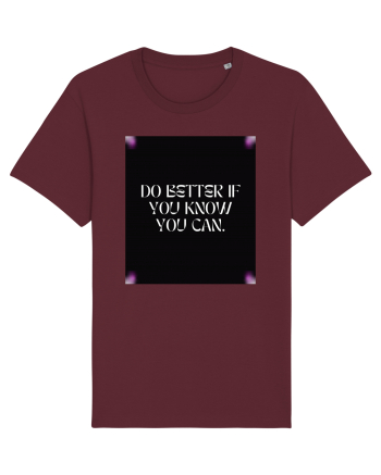 do better if you know you can2 Burgundy