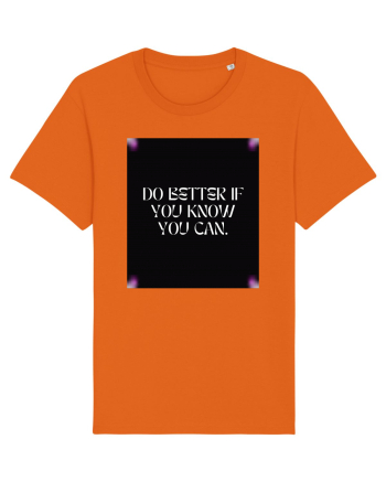 do better if you know you can2 Bright Orange