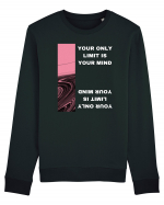 your only  limit is your mind4 Bluză mânecă lungă Unisex Rise