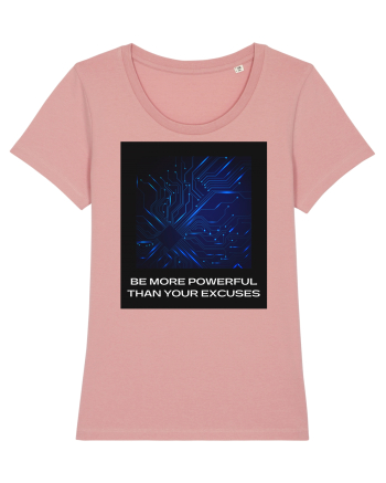be more powerful than your excuses5 Canyon Pink