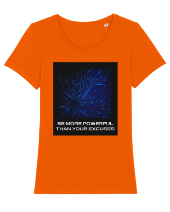 be more powerful than your excuses5 Bright Orange