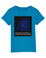 be more powerful than your excuses5 Tricou mânecă scurtă  Copii Mini Creator