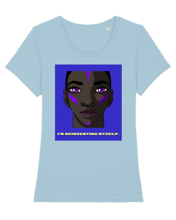 I m reinventing myself3 Sky Blue