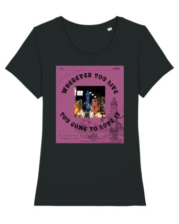 Wherever You Live You Come To Love It Black