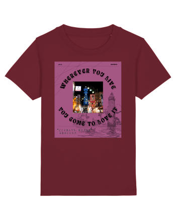 Wherever You Live You Come To Love It Burgundy