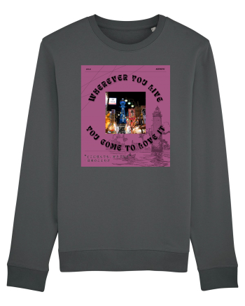 Wherever You Live You Come To Love It Anthracite