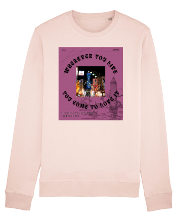 Wherever You Live You Come To Love It Candy Pink
