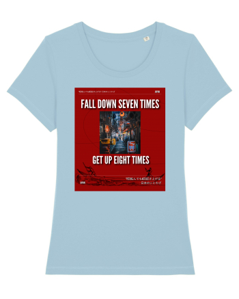 Fall Down Seven Times Get Up Eight Times Sky Blue