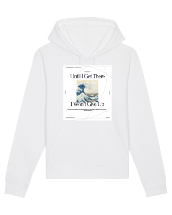 Until I Get There I Won t Give Up White