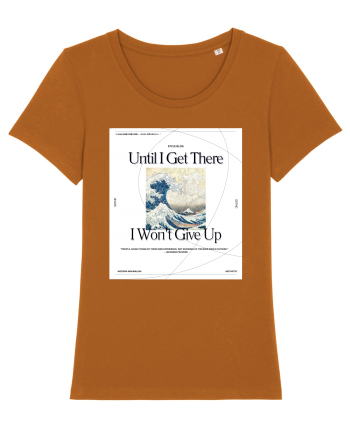 Until I Get There I Won t Give Up Roasted Orange