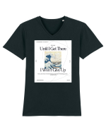 Until I Get There I Won t Give Up Tricou mânecă scurtă guler V Bărbat Presenter
