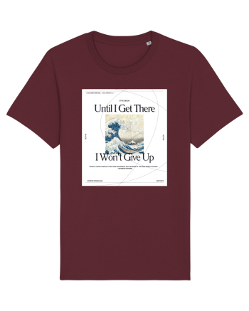 Until I Get There I Won t Give Up Burgundy